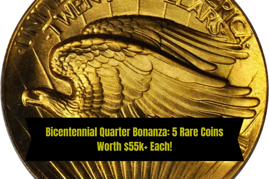 Bicentennial Quarter Bonanza: 5 Rare Coins Worth $55k+ Each!