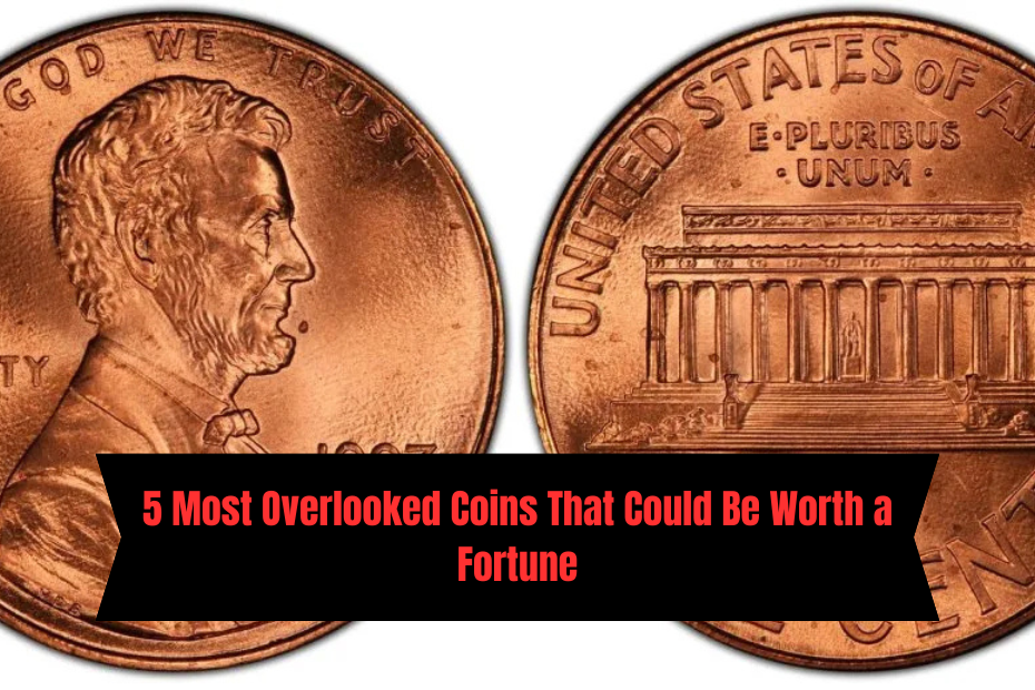 5 Most Overlooked Coins That Could Be Worth a Fortune